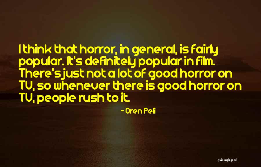 Oren Peli Quotes 939028