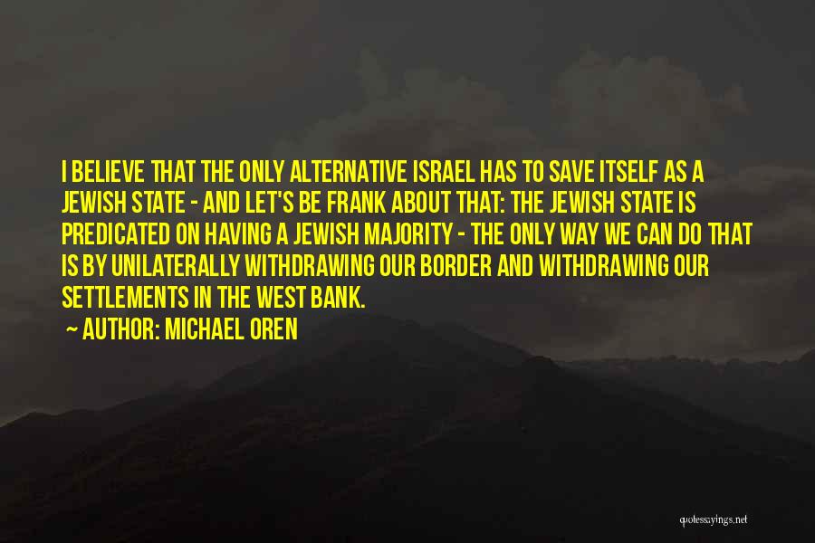 Oren Quotes By Michael Oren