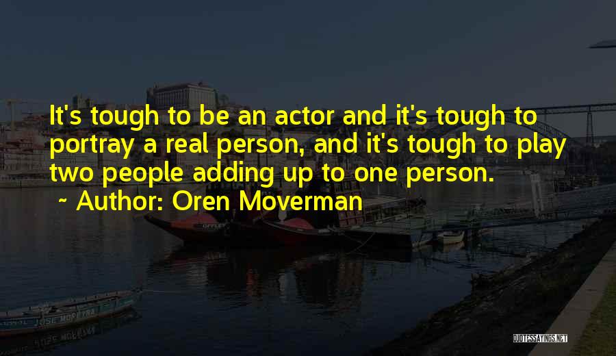 Oren Quotes By Oren Moverman