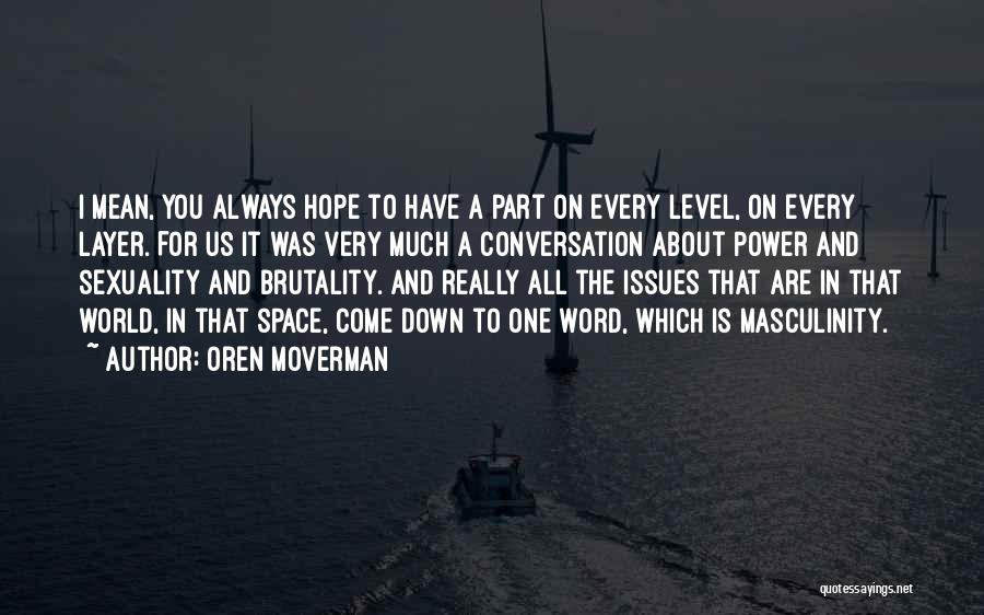 Oren Quotes By Oren Moverman