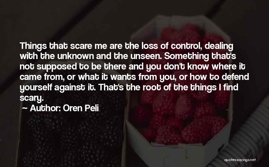 Oren Quotes By Oren Peli