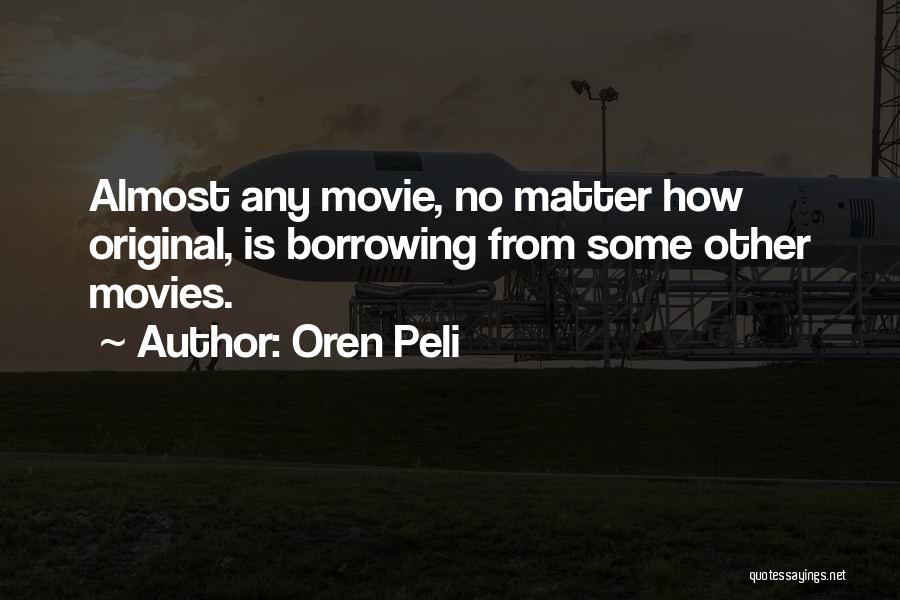 Oren Quotes By Oren Peli