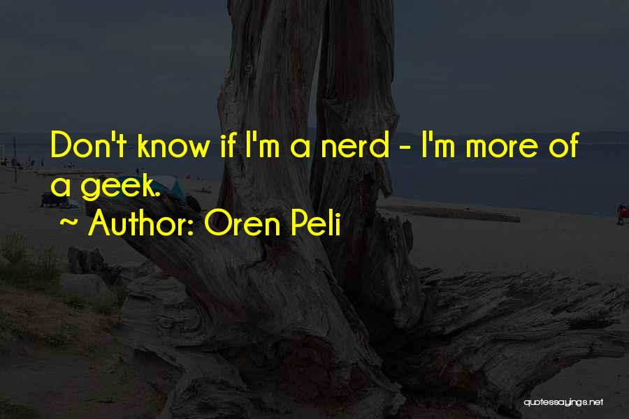 Oren Quotes By Oren Peli