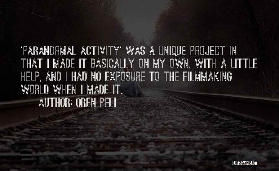 Oren Quotes By Oren Peli