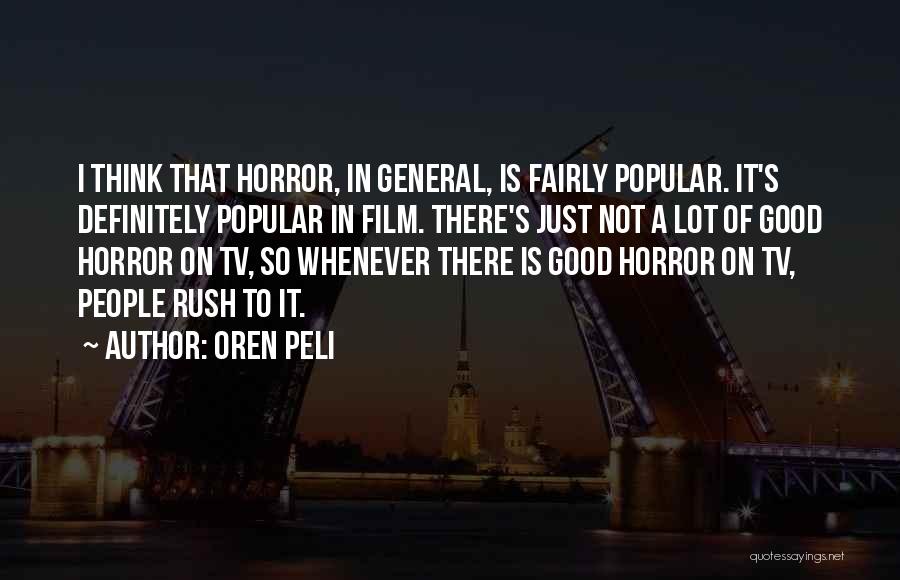 Oren Quotes By Oren Peli