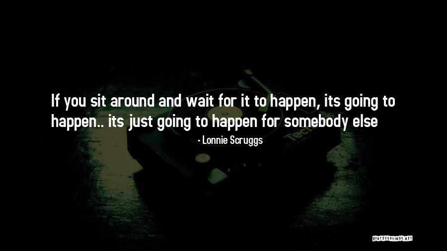 Orengo Meters Quotes By Lonnie Scruggs Orengo Meters Quotes By Lonnie Scruggs