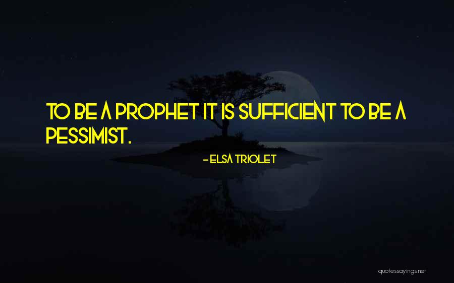 Orens Hummus Quotes By Elsa Triolet Orens Hummus Quotes By Elsa Triolet
