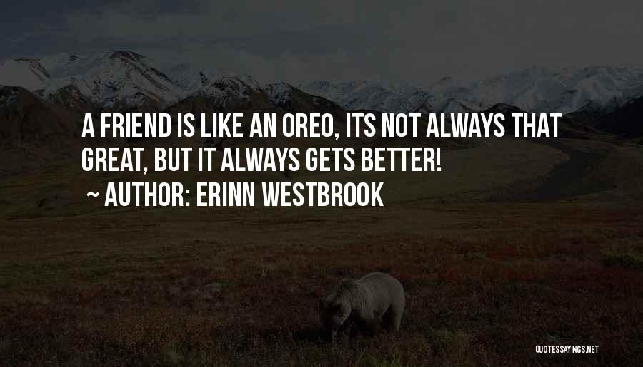 Oreo Quotes By Erinn Westbrook