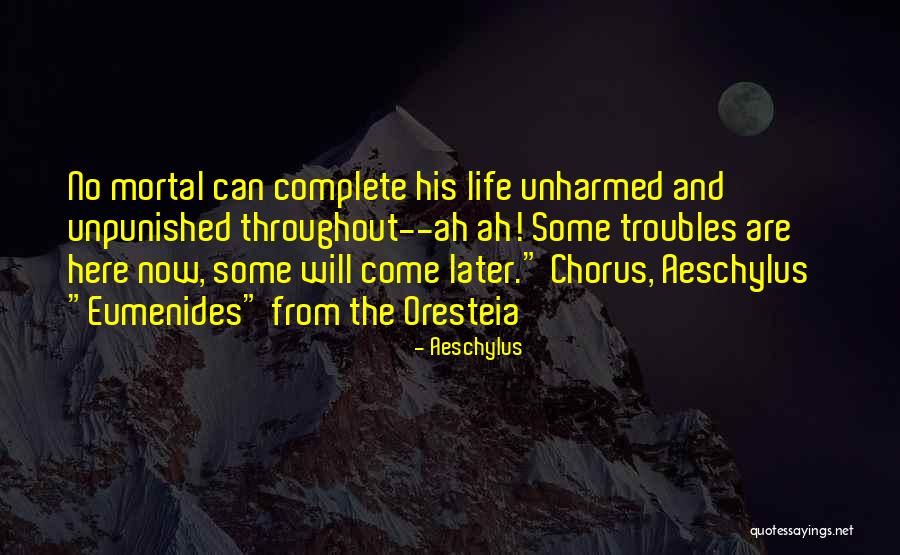 Oresteia Quotes By Aeschylus Oresteia Quotes By Aeschylus