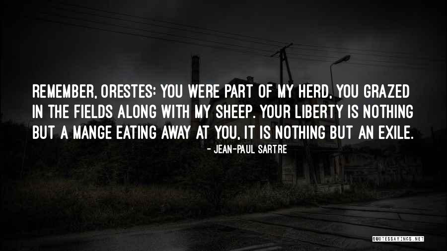 Orestes Quotes By Jean-Paul Sartre Orestes Quotes By Jean-Paul Sartre