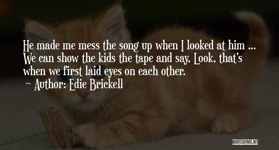 Orfei Bass Quotes By Edie Brickell