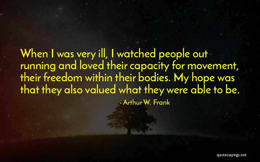 Orfelinat Quotes By Arthur W. Frank Orfelinat Quotes By Arthur W. Frank