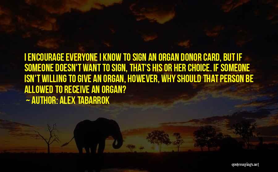 Organ Donor Quotes By Alex Tabarrok
