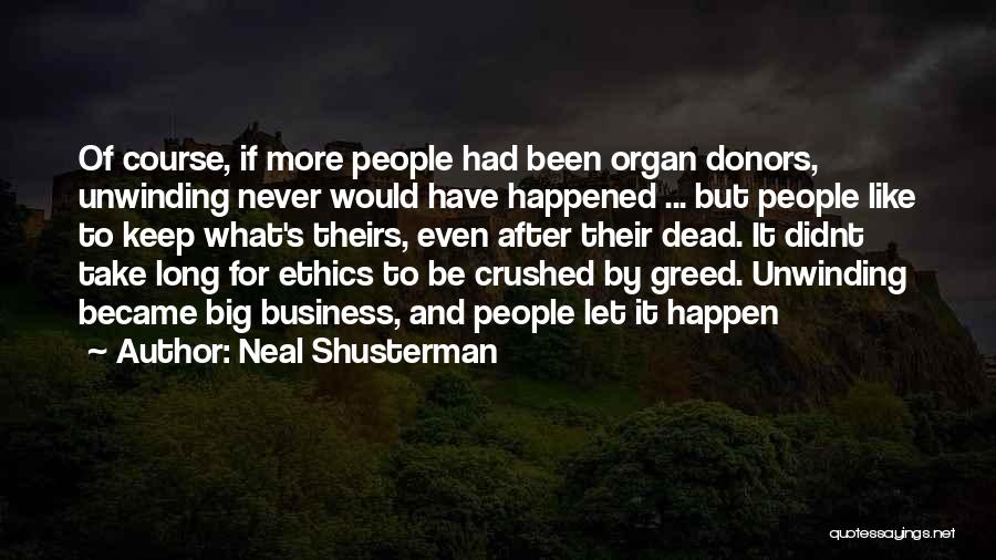 Organ Donors Quotes By Neal Shusterman