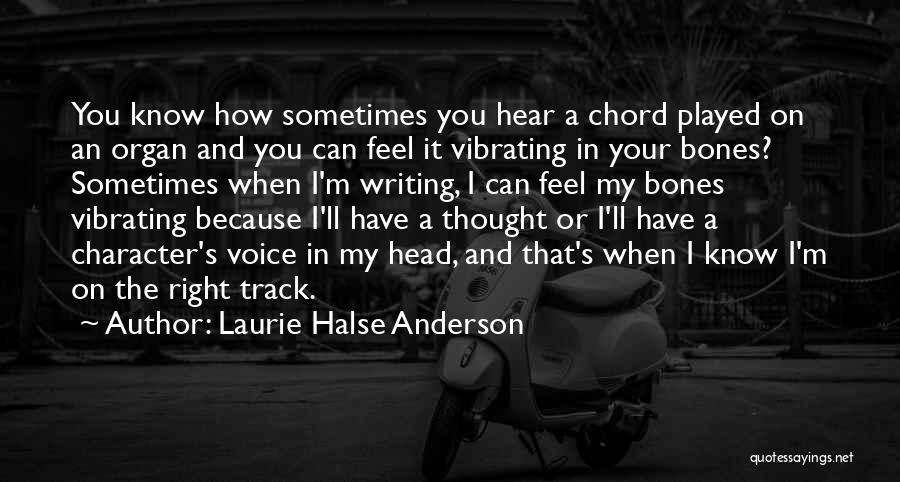 Organ Quotes By Laurie Halse Anderson