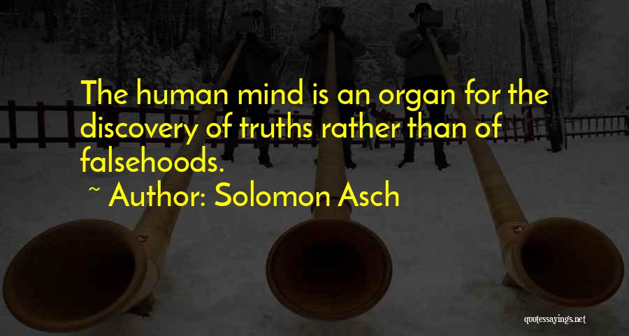 Organ Quotes By Solomon Asch
