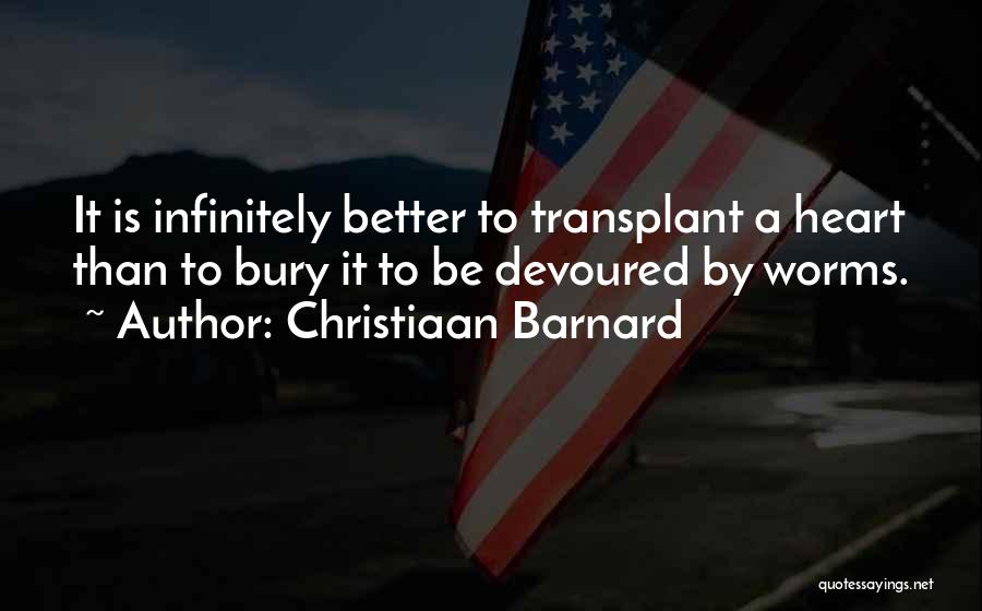 Organ Transplant Quotes By Christiaan Barnard