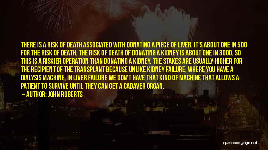 Organ Transplant Quotes By John Roberts