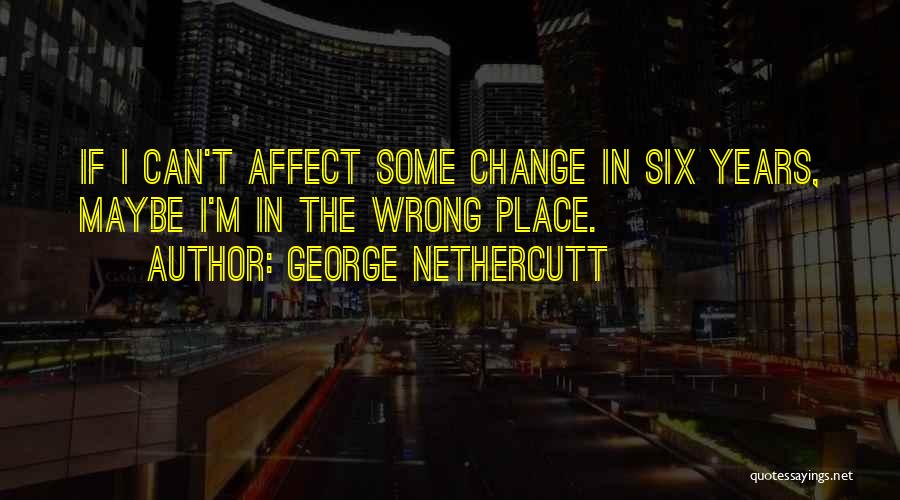 Organ Transplants Quotes By George Nethercutt