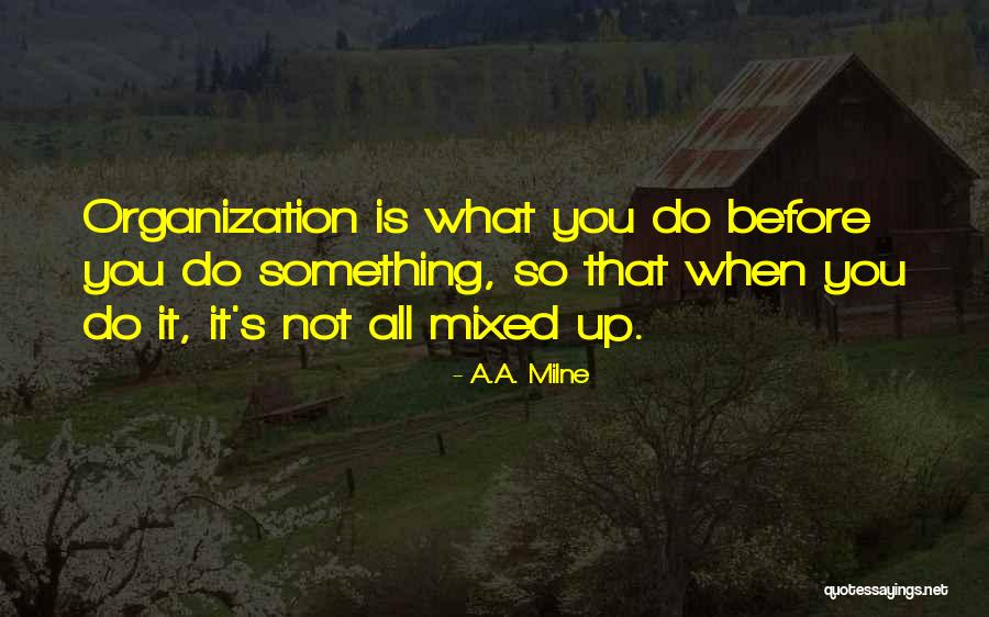 Organes Artificiels Quotes By A.A. Milne Organes Artificiels Quotes By A.A. Milne