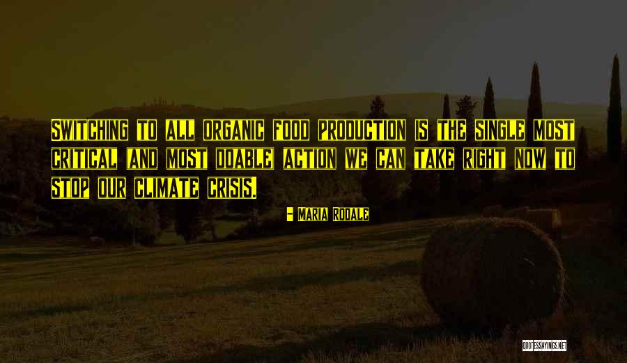 Organic Agriculture Quotes By Maria Rodale