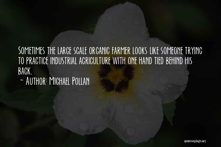 Organic Agriculture Quotes By Michael Pollan