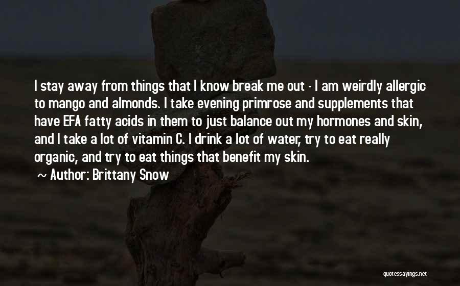 Organic And Non Quotes By Brittany Snow