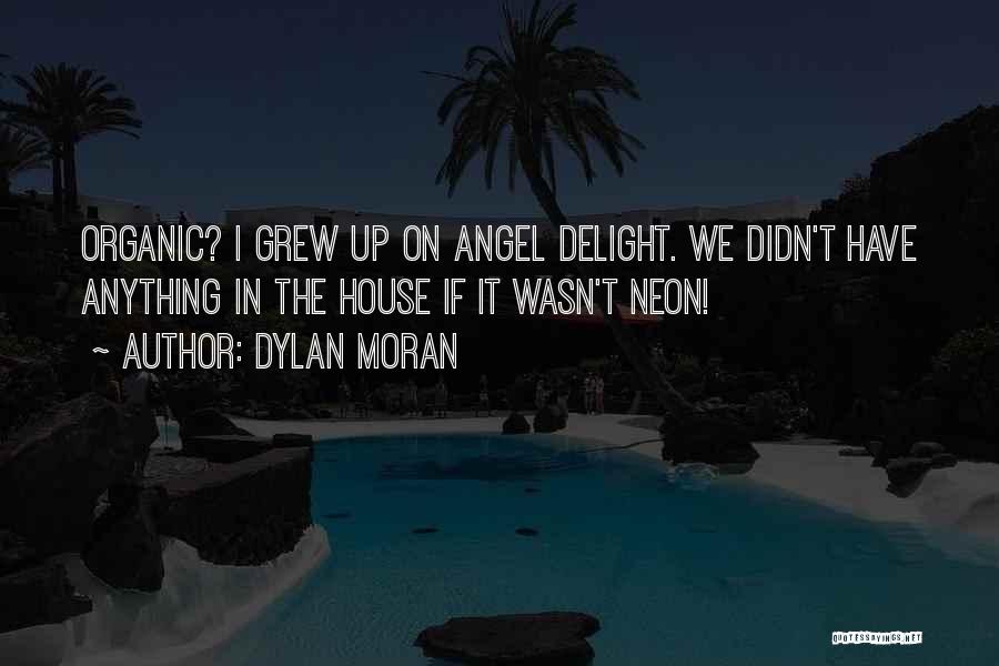 Organic And Non Quotes By Dylan Moran