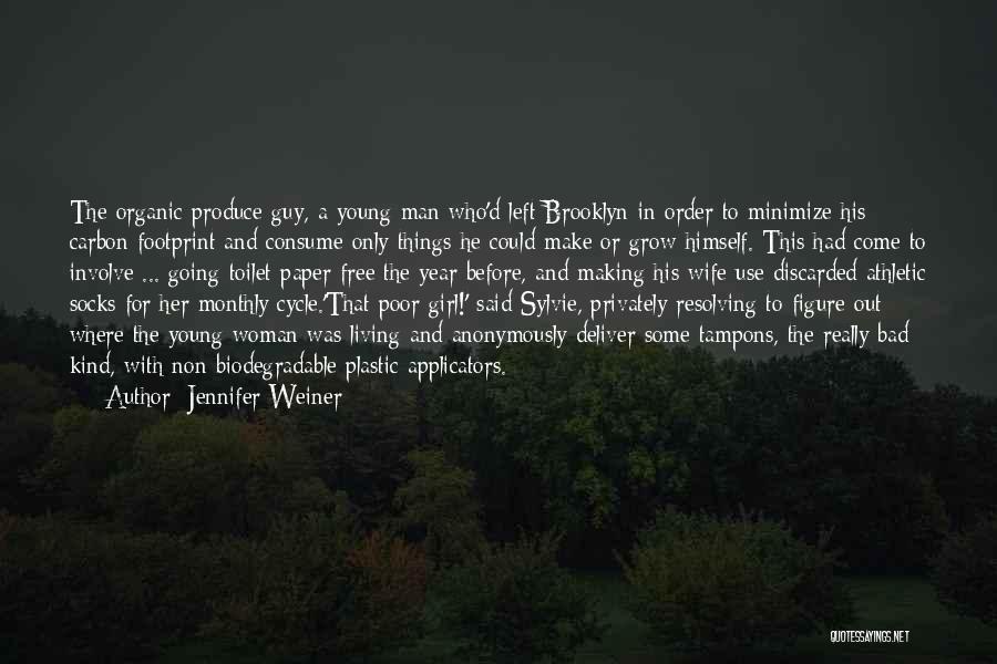 Organic And Non Quotes By Jennifer Weiner
