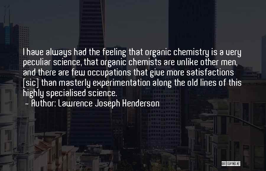 Organic Chemistry Quotes By Lawrence Joseph Henderson