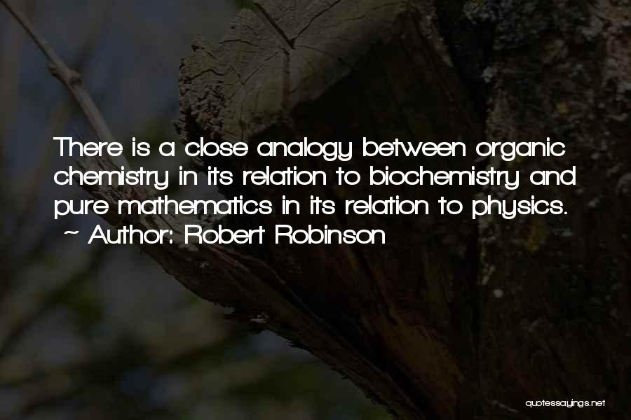 Organic Chemistry Quotes By Robert Robinson