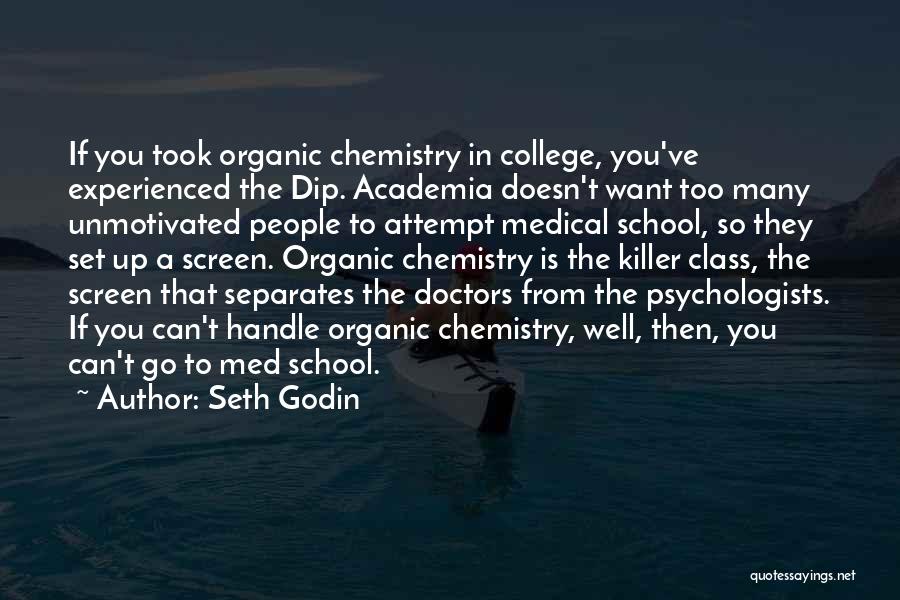 Organic Chemistry Quotes By Seth Godin
