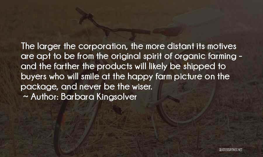 Organic Farming Quotes By Barbara Kingsolver