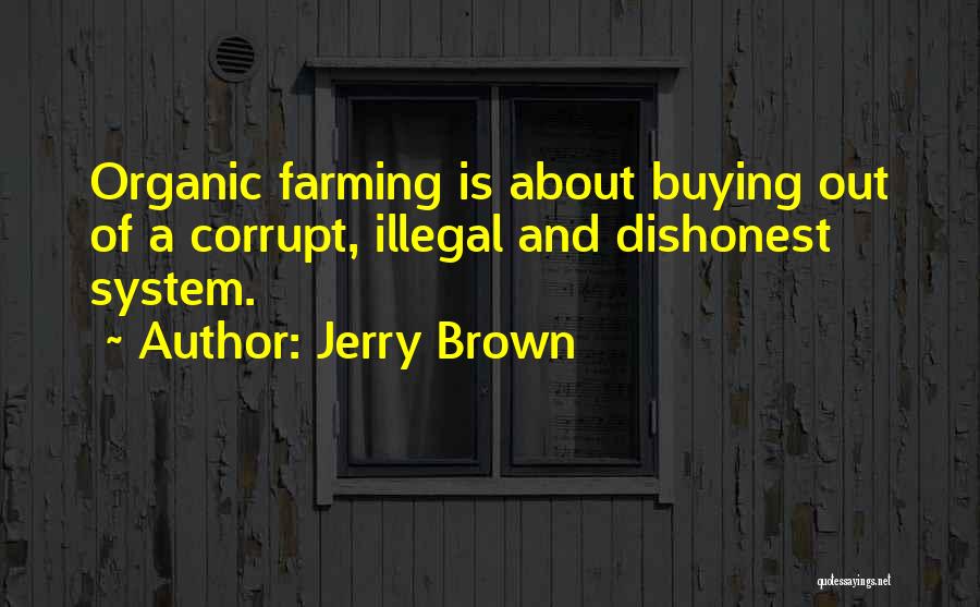 Organic Farming Quotes By Jerry Brown