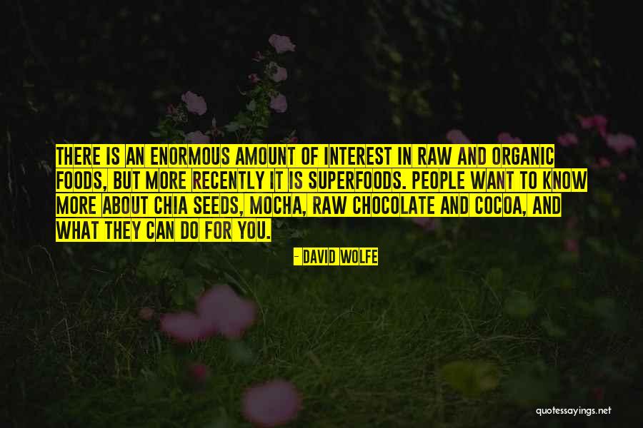 Organic Foods Quotes By David Wolfe