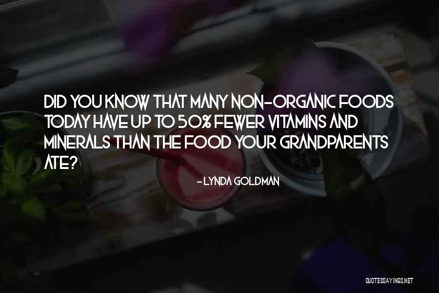 Organic Foods Quotes By Lynda Goldman