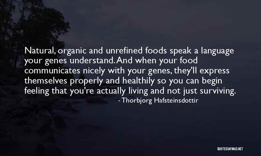 Organic Foods Quotes By Thorbjorg Hafsteinsdottir