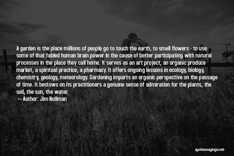 Organic Gardening Quotes By Jim Nollman