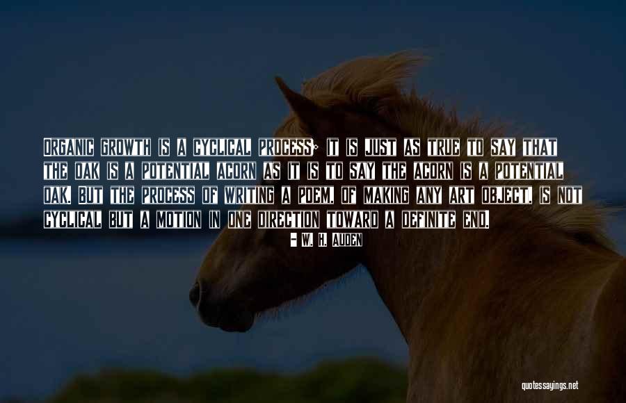 Organic Growth Quotes By W. H. Auden Organic Growth Quotes By W. H. Auden