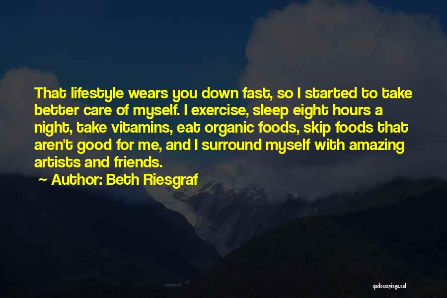 Organic Lifestyle Quotes By Beth Riesgraf