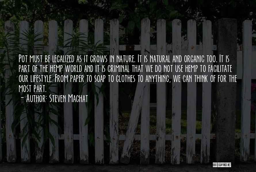 Organic Lifestyle Quotes By Steven Machat