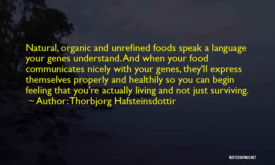 Organic Lifestyle Quotes By Thorbjorg Hafsteinsdottir