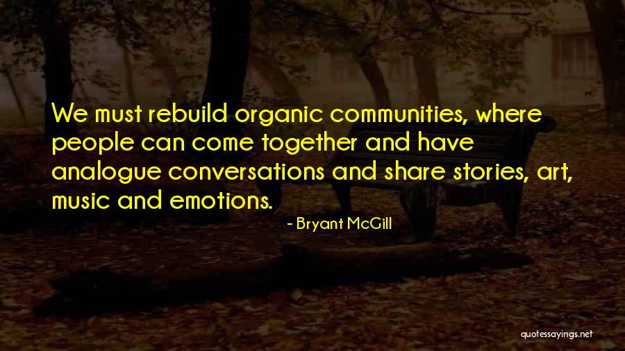 Organic Love Quotes By Bryant McGill