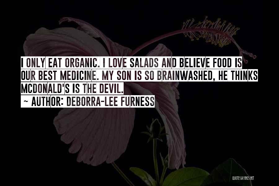 Organic Love Quotes By Deborra-Lee Furness