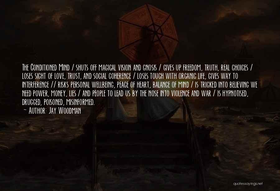 Organic Love Quotes By Jay Woodman Organic Love Quotes By Jay Woodman