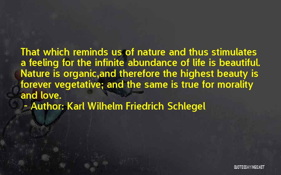 Organic Love Quotes By Karl Wilhelm Friedrich Schlegel Organic Love Quotes By Karl Wilhelm Friedrich Schlegel
