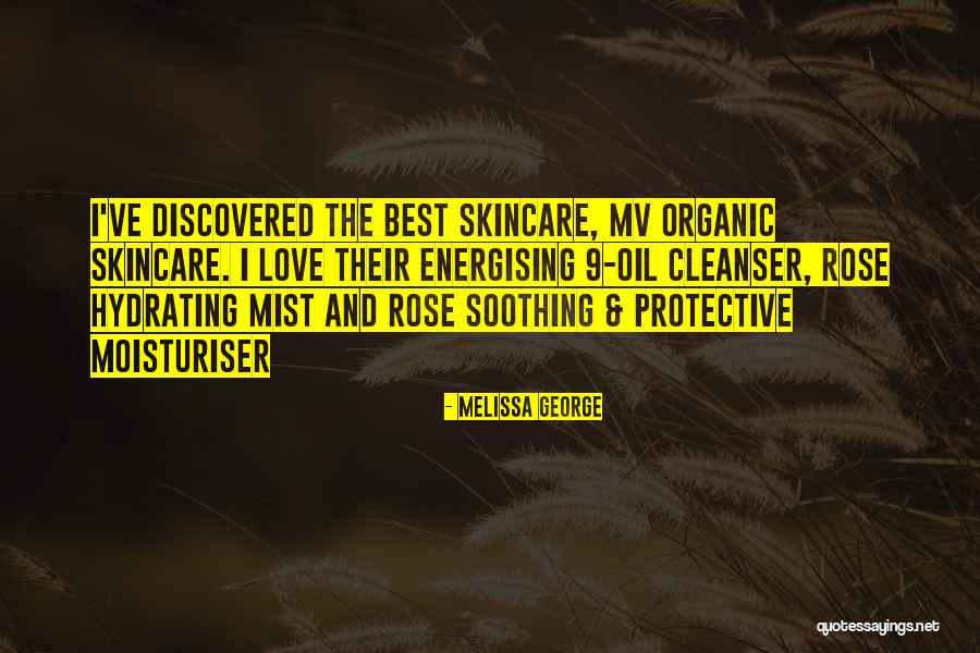 Organic Love Quotes By Melissa George