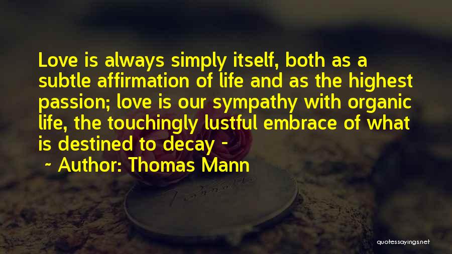 Organic Love Quotes By Thomas Mann