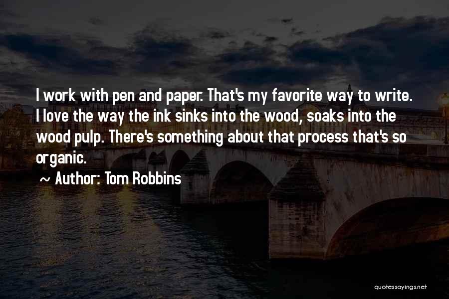 Organic Love Quotes By Tom Robbins