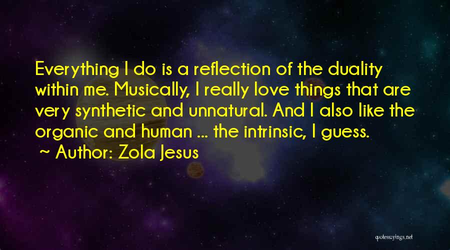 Organic Love Quotes By Zola Jesus